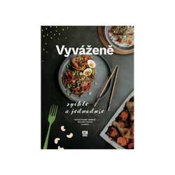Ne hladu Kuchařka Vyváženě: rychle a jednoduše